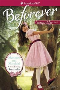 Manners and Mischief: A Samantha Classic Volume 1