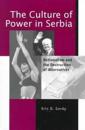 The Culture of Power in Serbia