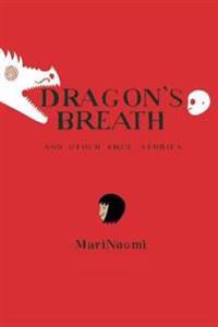 Dragon's Breath and other true stories