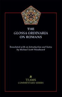 The Glossa Ordinaria on Romans