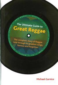 The Ultimate Guide to Great Reggae