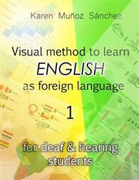 Visual Method to Learn English as Foreign Language (for Deaf & Hearing Students)