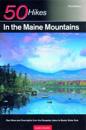 Explorer's Guide 50 Hikes in the Maine Mountains