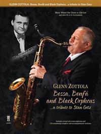 Bossa, Bonfa & Black Orpheus for Tenor Saxophone: A Tribute to Stan Getz