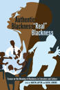 Authentic Blackness – «Real» Blackness