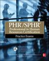 PHR/SPHR Professional in Human Resources Certification Practice Exams