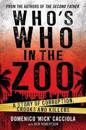 Who's Who In The Zoo: A Story of Corruption, Crooks and Killers