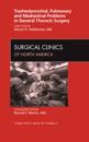 Tracheobronchial, Pulmonary and Mediastinal Problems in General Thoracic Surgery An Issue of Surgical Clinics