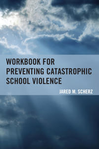 Preventing Catastrophic School Violence