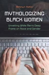 Mythologizing Black Women