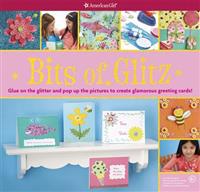 Bits of Glitz: Glue on the Glitter and Pop Up the Pictures to Create Glamorous Greeting Cards!
