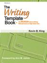 THE WRITING TEMPLATE BOOK: THE MICHIGAN GUIDE TO WRITING WELL AND SUCESS ON THE TOEFL, SAT, AND OTHER TESTS