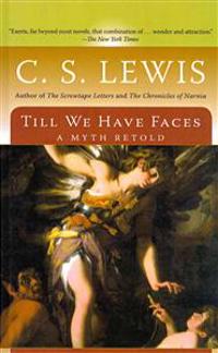 Till We Have Faces: A Myth Retold