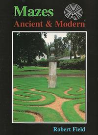 Mazes, Ancient and Modern
