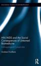 HIV/AIDS and the Social Consequences of Untamed Biomedicine