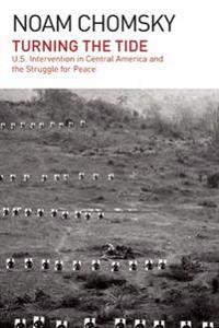 Turning the Tide: U.S. Intervention in Central America and the Struggle for Peace