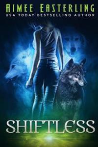 Shiftless: Werewolf Paranormal Fantasy