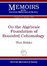 On the Algebraic Foundation of Bounded Cohomology
