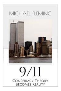 9/11: Conspiracy Theory Becomes Reality