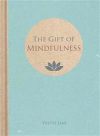 The Gift of Mindfulness