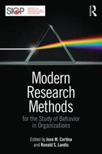 Modern Research Methods for the Study of Behavior in Organizations