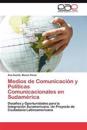 Medios de Comunicacion y Politicas Comunicacionales En Sudamerica
