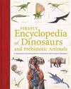 Firefly Encyclopedia of Dinosaurs and Prehistoric