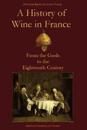 A History of Wine in France