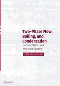 Two-Phase Flow, Boiling and Condensation