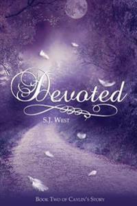 Devoted Book Two: Caylin's Story