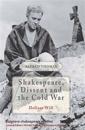 Shakespeare, Dissent and the Cold War