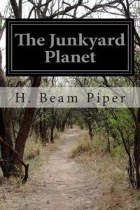 The Junkyard Planet