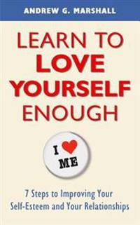 Learn to Love Yourself Enough