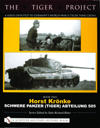 The Tiger Project: A Series Devoted to Germany’s World War II Tiger Tank Crews