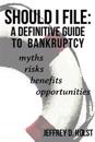 Should I File: A Definitive Guide to Bankruptcy