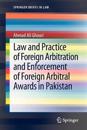 Law and Practice of Foreign Arbitration and Enforcement of Foreign Arbitral Awards in Pakistan