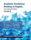 Academic Vocabulary Building in English, Low-Intermediate Volume 1