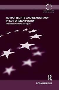 Human Rights and Democracy in EU Foreign Policy