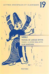 Nisili. Manuel de Langue Hittite. Volume II: Le Systeme Verbal Hittite