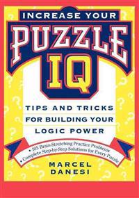 Increase Your Puzzle IQ: Tips and Tricks for Building Your Logic Power