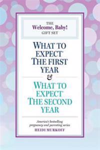 What to Expect: The Welcome, Baby Gift Set: (includes What to Expect the First Year and What to Expect the Second Year)