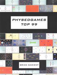 Physedgames Top 99: Quality Primary Physical Education Games with Simple Ready-To-Use Instructions
