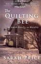The Quilting Bee: The Amish of Ephrata