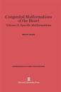 Congenital Malformations of the Heart, Volume II: Specific Malformations