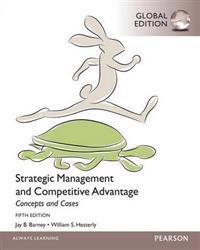 Strategic Management and Competitive Advantage: Concept and Cases with MyManagementLab, Global Edition