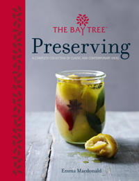 Bay Tree Book of Preserving: Over 100 recipes for jams, chutneys and