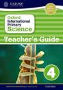 Oxford International Primary Science: First Edition Teacher's Guide 4