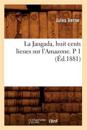La Jangada, Huit Cents Lieues Sur l'Amazone. P 1 (?d.1881)