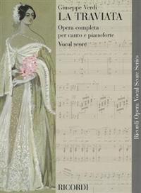 La Traviata: Opera Completa Per Canto E Pianoforte Vocal Score