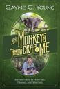 And Monkeys Threw Crap at Me: Adventures in Hunting, Fishing, and Writing: Color Edition